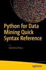 Python for Data Mining Quick Syntax Reference | SpringerLink