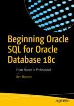 Beginning Oracle SQL for Oracle Database 18c: From Novice to ...
