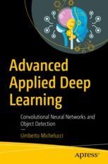 Advanced Applied Deep Learning: Convolutional Neural Networks and ...