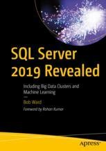 SQL Server 2019 Revealed: Including Big Data Clusters and Machine ...