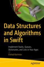 Data Structures and Algorithms in Swift: Implement Stacks, Queues ...