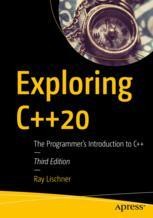 Exploring C++20: The Programmer's Introduction to C++ | SpringerLink