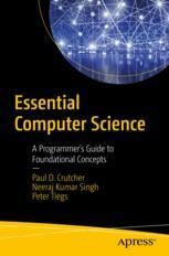 Essential Computer Science: A Programmer’s Guide to Foundational ...