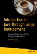 Introduction to Java Through Game Development: Learn Java Programming ...
