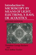 Introduction to Microscopy by Means of Light, Electrons, X Rays