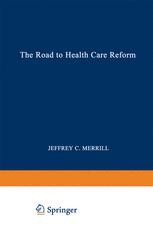 The Road to Health Care Reform: Designing a System That Works ...