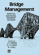 Bridge Management Bridge Management: Inspection, Maintenance, Assessment and Repair ...
