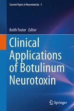 健康・医学 Botulinum Toxins: Clinical Applications Engineering Botulinum Neurotoxins for Enhanced Therapeutic