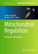 Mitochondrial Regulation: Methods and Protocols | Springer Nature Link