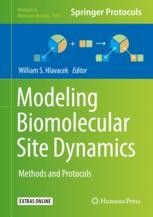 Modeling Biomolecular Site Dynamics: Methods and Protocols | SpringerLink