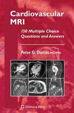 Cardiovascular MRI: 150 Multiple-Choice Questions And Answers ...