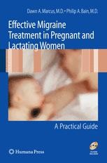 Effective Migraine Treatment in Pregnant and Lactating Women: A ...