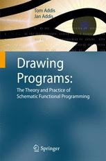 Drawing Programs: The Theory and Practice of Schematic Functional ...