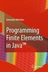 Programming Finite Elements in Java™ | SpringerLink Programming Finite Elements in Java™ | SpringerLink
