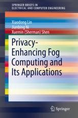 Privacy-Enhancing Fog Computing and Its Applications | Springer Nature Link