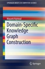 Domain-Specific Knowledge Graph Construction | SpringerLink