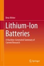Lithium-Ion Batteries: A Machine-Generated Summary of