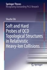 Soft and Hard Probes of QCD Topological Structures in Relativistic  Heavy-Ion Collisions | SpringerLink