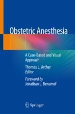 Obstetric Anesthesia: A Case-Based and Visual Approach | Springer