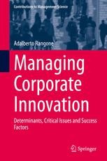 Managing Corporate Innovation: Determinants, Critical Issues