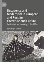 洋書 Modernism and the European Unconscious Decadence and Modernism in European and Russian Literature