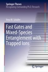 Fast Gates and Mixed-Species Entanglement with Trapped Ions | Springer ...