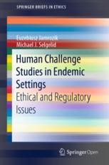 Human Challenge Studies in Endemic Settings: Ethical and Regulatory ...