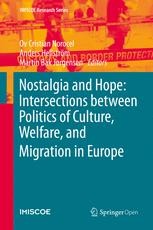 Nostalgia and Hope: Intersections between Politics of Culture, Welfare ...