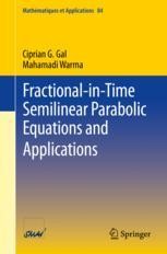 Fractional-in-Time Semilinear Parabolic Equations and Fractional-in-Time Semilinear Parabolic Equations and
