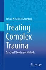 Treating Complex Trauma: Combined Theories and Methods | Springer