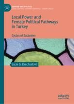 Local Power and Female Political Pathways in Turkey: Cycles of ...