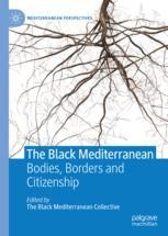 L'Italia Meticcia? The Black Mediterranean and the Racial Cartographies of  Citizenship | SpringerLink