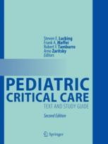 Pediatric Critical Care: Text and Study Guide | SpringerLink Pediatric Critical Care: Text and Study Guide | SpringerLink