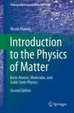 Introduction to the Physics of Matter: Basic Atomic, Molecular 