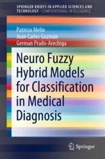 Neuro Fuzzy Hybrid Models for Classification in Medical Diagnosis ...