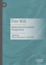 Free Will: Historical and Analytic Perspectives | Springer Nature Link