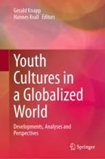 Youth Cultures in a Globalized World: Developments, Analyses and ...