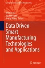 Data Driven Smart Manufacturing Technologies and Applications ...