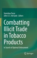 illicit trade tobacco Combatting Illicit Trade in Tobacco Products: In Search of Optimal  Enforcement