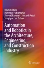Automation and Robotics in the Architecture, Engineering, and Construction  Industry | SpringerLink