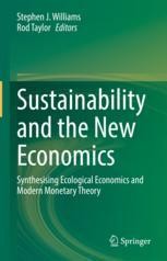 Sustainability and the New Economics: Synthesising Ecological