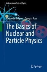 The Basics Of Nuclear And Particle Physics | SpringerLink