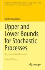 Upper and Lower Bounds for Stochastic Processes: Decomposition Theorems | SpringerLink Upper and Lower Bounds for Stochastic Processes: Decomposition Theorems | SpringerLink