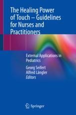 The Healing Power of Touch – Guidelines for Nurses and Practitioners ...