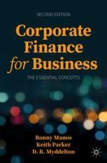 Corporate Finance for Business: The Essential Concepts | Springer