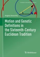 Motion and Genetic Definitions in the Sixteenth-Century Motion and Genetic Definitions in the Sixteenth-Century