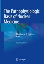 The Pathophysiologic Basis of Nuclear Medicine | SpringerLink