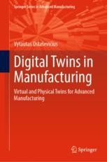 Digital Twins in Manufacturing: Virtual and Physical Twins for
