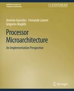 Processor Microarchitecture: An Implementation Perspective | SpringerLink