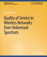 Quality of Service in Wireless Networks Over Unlicensed Spectrum ...